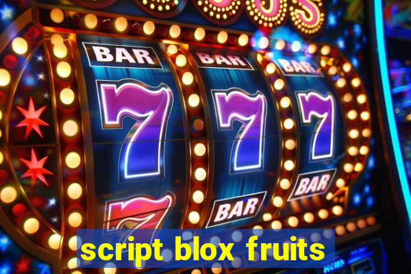 script blox fruits